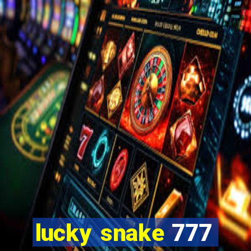 lucky snake 777